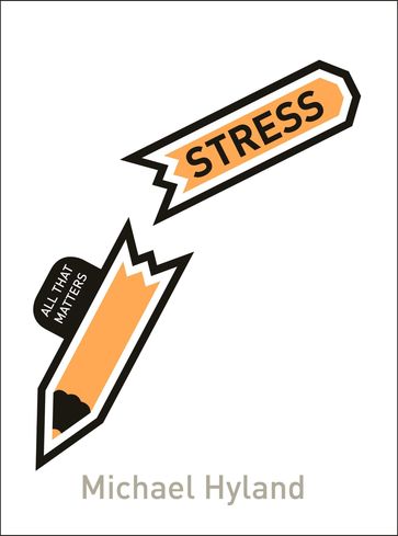 Stress: All That Matters - Michael Hyland
