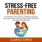 Stress-Free Parenting