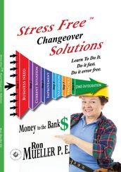 Stress FreeTM Changeover Solutions
