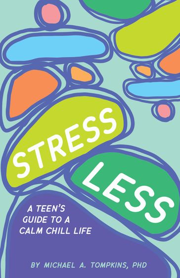 Stress Less - Michael A. Tompkins - PhD - ABPP
