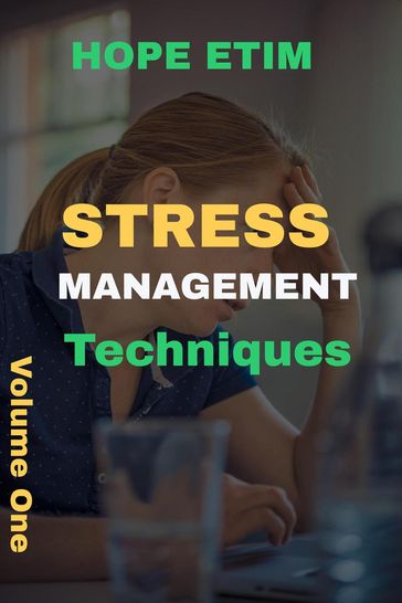 Stress Management Techniques - Hope Etim