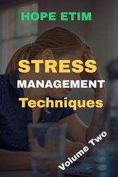 Stress Management Techniques Volume 2