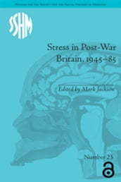 Stress in Post-War Britain, 194585