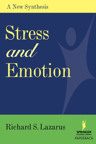 Stress and Emotion - PhD Richard S. Lazarus