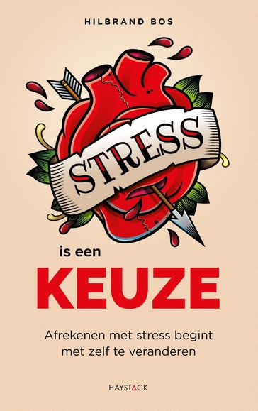 Stress is een keuze - Hilbrand Bos