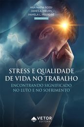 Stress e qualidade de vida no trabalho