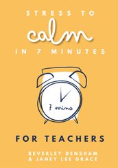 Stress to Calm in 7 Minutes for Teachers