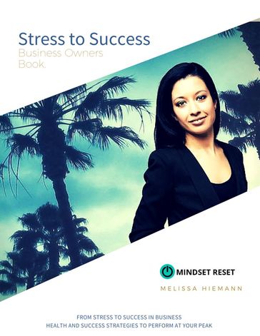 Stress to Success - Melissa Hiemann