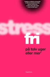 Stressfri pa tolv uger eller mer 