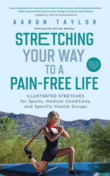 Stretching Your Way to a Pain-Free Life - Aaron Taylor