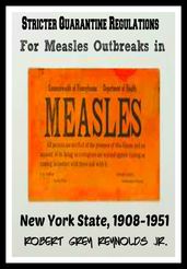 Stricter Quarantine Regulations For Measles Outbreaks In New York State, 1908-1951