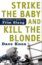 Strike the Baby and Kill the Blonde