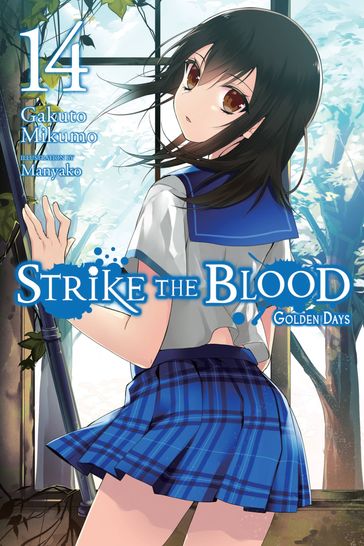 Strike the Blood, Vol. 14 (light novel) - Mikumo Gakuto - Manyako