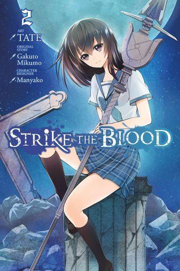 Strike the Blood, Vol. 2 (manga) - Tate - Mikumo Gakuto - Manyako