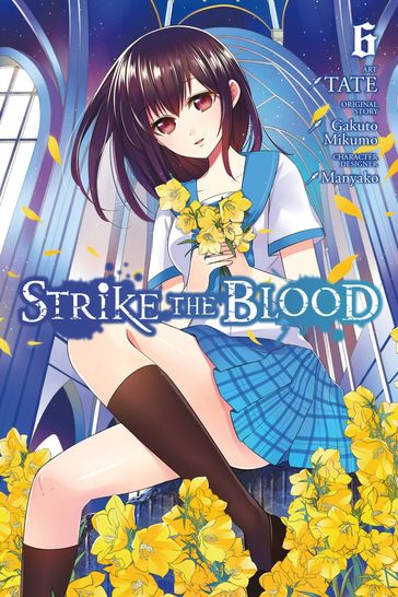 Strike the Blood, Vol. 6 (manga) - Tate - Mikumo Gakuto - Manyako