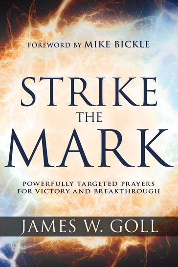 Strike the Mark - James W Goll