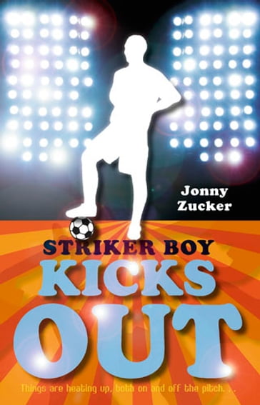 Striker Boy Kicks Out - Jonny Zucker