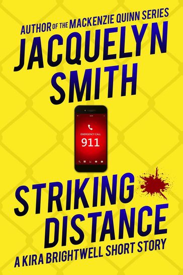 Striking Distance: A Kira Brightwell Short Story - Jacquelyn Smith