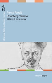 Strindberg l italiano. 130 anni di storia