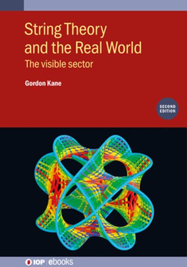 String Theory and the Real World (Second Edition) - Gordon Kane