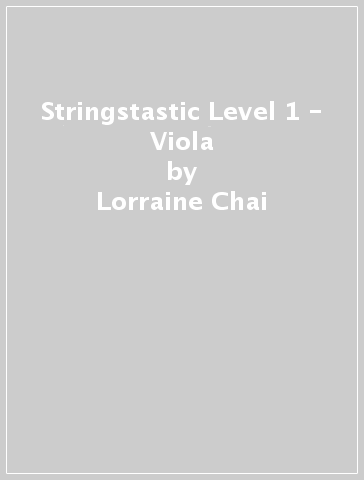 Stringstastic Level 1 - Viola - Lorraine Chai