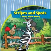 Stripes and SpotsA Story About Worry