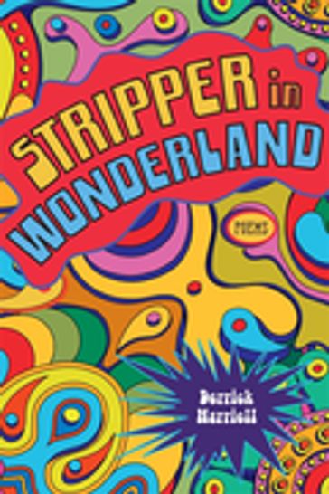 Stripper in Wonderland - Derrick Harriell