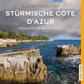 Stürmische Côte d Azur. Kommissar Duval ermittelt