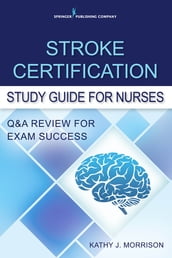 Stroke Certification Study Guide for Nurses