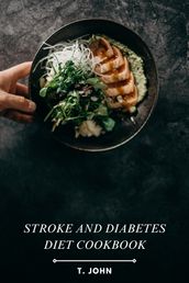 Stroke and Diabetes Diet Cookbook