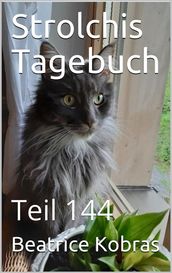 Strolchis Tagebuch - Teil 144