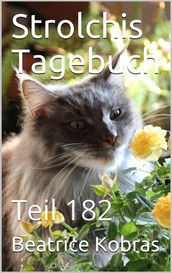 Strolchis Tagebuch - Teil 182