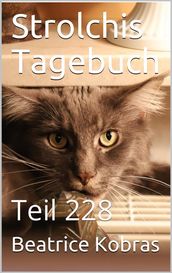 Strolchis Tagebuch - Teil 228