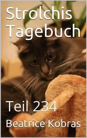 Strolchis Tagebuch - Teil 234