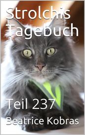 Strolchis Tagebuch - Teil 237