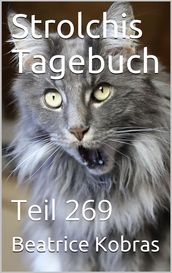 Strolchis Tagebuch - Teil 269