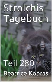 Strolchis Tagebuch - Teil 280