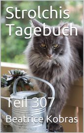 Strolchis Tagebuch - Teil 307