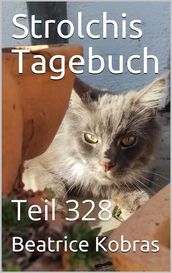 Strolchis Tagebuch - Teil 328