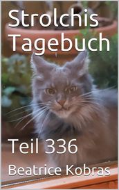 Strolchis Tagebuch - Teil 336