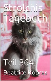 Strolchis Tagebuch - Teil 364