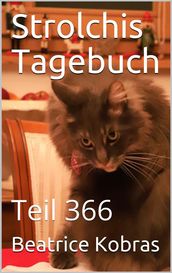 Strolchis Tagebuch - Teil 366