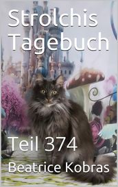 Strolchis Tagebuch - Teil 374