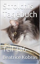 Strolchis Tagebuch - Teil 386