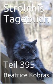 Strolchis Tagebuch - Teil 395