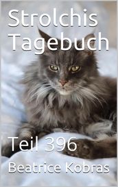 Strolchis Tagebuch - Teil 396