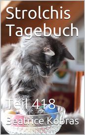 Strolchis Tagebuch - Teil 418