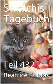 Strolchis Tagebuch - Teil 432