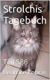 Strolchis Tagebuch - Teil 586