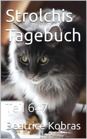 Strolchis Tagebuch - Teil 647